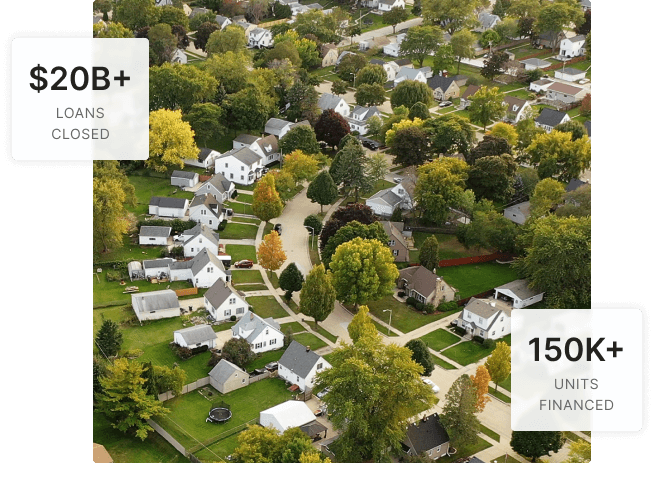 $20B+ loans closed, 150k+ units financed